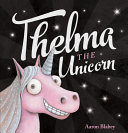 Image for "Thelma the Unicorn"