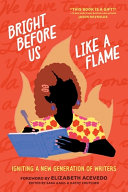 Image for "Bright Before Us Like a Flame"